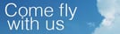 come_fly_with_banner
